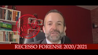 RECESSO FORENSE 20202021 [upl. by Vanhomrigh]