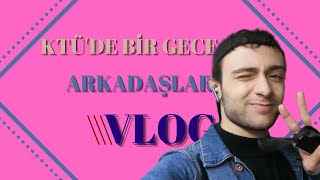 KTÜde Bir Gece  TRABZON VLOG [upl. by Noived]