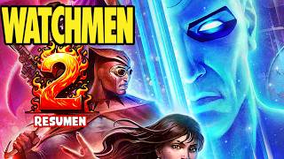 WATCHMEN 2 2024 FINAL HISTORIA COMPLETA  Resumen en minutos [upl. by Hamburger93]