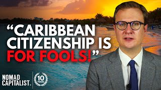 “Caribbean Citizenship is for Fools” [upl. by Brenk]