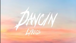 Dancin Lyrics Video [upl. by Caasi]