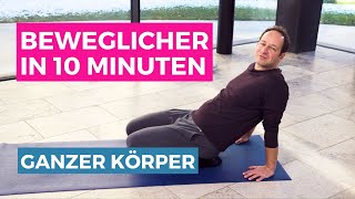 10 Minuten Beweglichkeitstraining für den ganzen Körper [upl. by Ardnaed673]