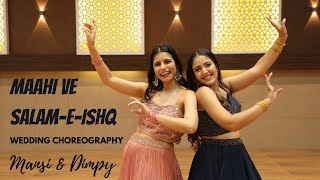 MAAHI VE  SALAMEISHQ  WEDDING CHOREOGRAPHY  MANSI amp DIMPY [upl. by Ttoille490]