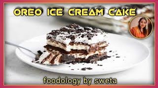 Oreo Ice Cream Cake  No Bake Oreo Ice Cream Cake  How to Make a Homemade Oreo Ice cream Cake [upl. by Atekin667]