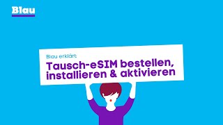 Blau Prepaid  Tausch eSIM bestellen installieren amp aktivieren [upl. by Sivrahc]