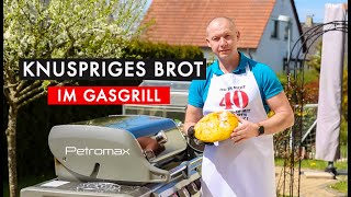 Brot backen im Gasgrill  Petromax  Weber Genesis II  Genesis 2 [upl. by Farrel567]