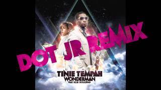 Tinie Tempah  Tinie Tempah  Wonderman Dot JR Remix Audio [upl. by Michail]