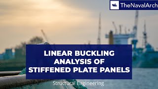 DNVRPC201 Linear Buckling Analysis of Stiffened Plate Panels wwwthenavalarchcom [upl. by Baumbaugh322]