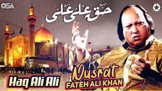 Haq Ali Ali  Nusrat Fateh Ali Khan  Beautiful Qawwali  Official Complete Version  OSA Islamic [upl. by Nur]