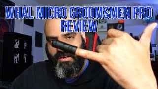 Wahl Micro Groomsman Pro Review [upl. by Nyrrek]