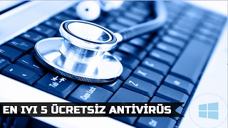 En iyi 5 Antivirüs Programı 2017 ÜCRETSİZ [upl. by Talanian244]