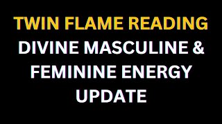 Twin Flame Collective Reading Divine Masculine amp Feminine Energy Update [upl. by Leanne]