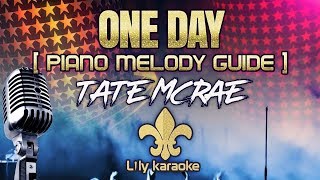 Tate McRae  One Day Karaoke  Piano Melody Guide [upl. by Matthews]