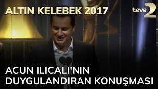 Altın Kelebek Acun Ilıcalının duygulandıran ve güldüren konuşması [upl. by Enelahs]