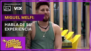 quotNo es fácilquot Miguel Melfi habla de su paso por el reality en La casa de los famosos Colombia [upl. by Grieve]