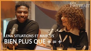 Lena Situations et Marcus  quotBien plus que quot  Autoportrait saison 2 [upl. by Aierdna]