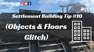 Fallout 4 Settlement Building Tip 10 Obejects amp Floors Glitch [upl. by Assetnoc]