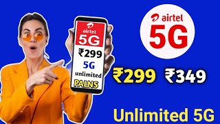 Airtel New ₹299 Plan  Unlimited 5g Back  Airtel All Recharge Plans 2024 Unlimited Data [upl. by Sato]