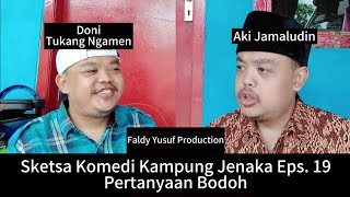 Sketda Komedi Kampung Jenaka Eps 19  Pertanyaan Bodoh [upl. by Catharine]