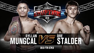 Dyllan Mungcal Vs Dre Stalder  Eruption Muay Thai 23 [upl. by Naveb]