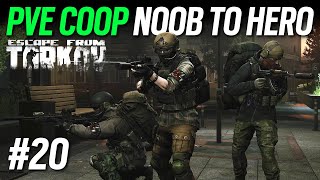 Noob to Hero PVE Coop Part 20  Escape from Tarkov [upl. by Eihctir]