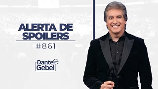 Dante Gebel 861  Alerta de spoilers [upl. by Atteiluj]