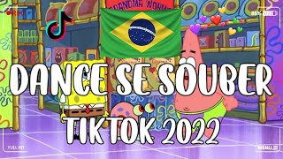 Dance Se Souber TikTok  TIKTOK MASHUP BRAZIL 2022🇧🇷MUSICAS TIKTOK  Dance Se Souber 2022 157 [upl. by Rosella]