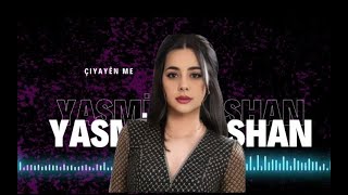 Yasmin Kushan  Çiyayê me  ياسمين كوشان [upl. by Nadirehs]