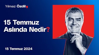 15 Temmuz Aslında Nedir  Yılmaz Özdil [upl. by Moss]