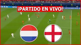 🔴 PAISES BAJOS vs INGLATERRA EN VIVO 🔴 EN VIVO EUROCOPA🏆SEMIFINAL [upl. by Asyl]