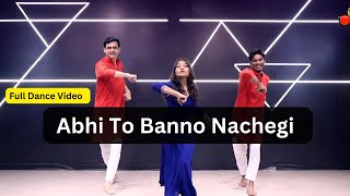 Abhi To Banno Nachegi Full Dance Video  Viral Wedding Dance Song dance bollywood parveensharma [upl. by Annehcu795]