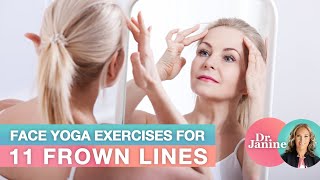 Face Yoga Exercises for 11 Frown Lines  Dr Janine [upl. by Hayarahs97]