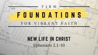 New Life in Christ  Ephesians 2110 [upl. by Sitsuj]