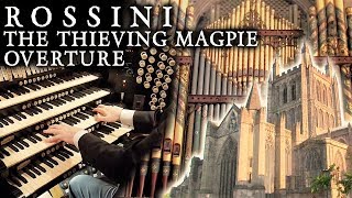 ROSSINI  THE THIEVING MAGPIE OVERTURE  HEREFORD CATHEDRAL ORGAN [upl. by Phaedra]