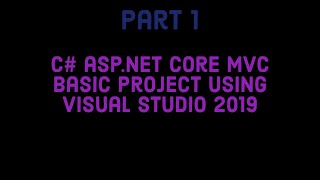 Creating C ASPNET Core MVC Web Application Using Visual Studio 2019 [upl. by Ynnav]