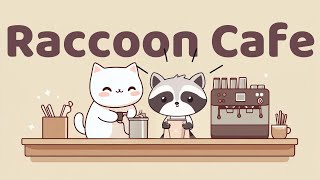 Cozy Cafe Lofi Vibes with Raccoon Guest ☕ 1 Hour Cute amp Calm Beats 🍪 Refresh Your Soul [upl. by Odie]