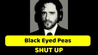 Black Eyed Peas Shut Up  magyarul versben [upl. by Cordie]