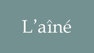 How to Pronounce Laîné Correctly in French [upl. by Brynne193]