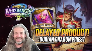 Hearthstone Delayed Product Dorian Dragon Priest [upl. by Aroc521]