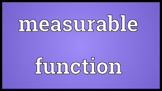 Measurable function Meaning [upl. by Adnamar]