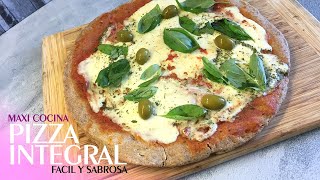 PIZZA 100 CON HARINA INTEGRAL SALUDABLE Y FACIL  Maxi Cocina [upl. by Riamu]