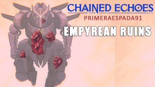 Chained Echoes Empyrean Ruins Area Guide [upl. by Lledra843]