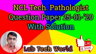 NCL TechPathologist 250120 Question paper GPSSB UP NHM OSSSC Lab Technician Question Answer 2022 [upl. by Nairb]