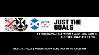 Clydebank v Pollok  3rd August 2024  Goals and Penalty Incident [upl. by Carper]