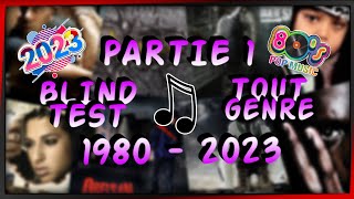 BLIND TEST Musiques Toutes Générations 19802023 Partie 1 [upl. by Ailaro]