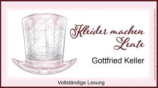 Kleider machen Leute  Gottfried Keller  HÖRBUCH  KOMPLETT  Klassiker [upl. by Eico]