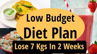 Low Budget Diet Plan To Lose Weight Fast In Hindi  Lose 7 Kgs In 2 Weeks Fat Loss Lets Go Healthy [upl. by Ambrosine615]