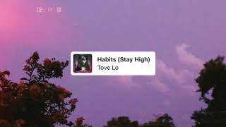 habits stay high  tove lo slowed down [upl. by Eyoj]