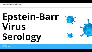 EpsteinBarr Virus Serology  Heterophile Antibodies [upl. by Leighton]