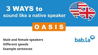 OASIS pronunciation  Improve your language with babla [upl. by Enerak]